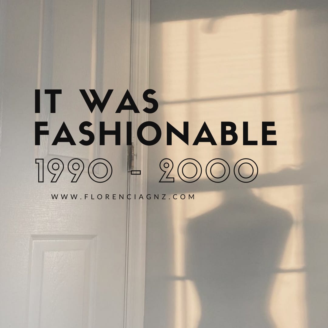 IT WAS FASHIONABLE: 1990 – 2000 – La calle viste a la moda